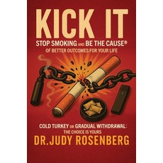 (英文圖書)Kick It: Stop Smoking And Be The Cause(R) Of Better Outcomes For Your Life 平裝版, Noble Publishing House, 英文