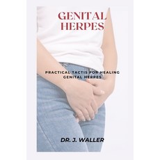 (영문도서) Genital Herpes: Practical Tactis for Healing Genital Herpes Paperback, Independently Published, English, 9798878735087
