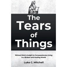 (英文圖書)The Tears of Things: Richard Rohr's Insight to Compassionate Living in a Broken... 平裝版, Independently Published, 英文