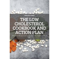 (영문도서) The Low Cholesterol Cookbook and Action Plan Paperback, Marlon Harris, English, 9781837621385