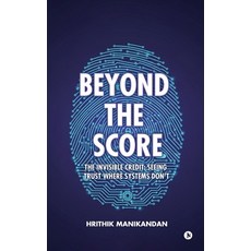 (英文圖書)Beyond The Score: The Invisible Credit: Seeing Trust Where Systems Don't 平裝版, Notion Press, 英文