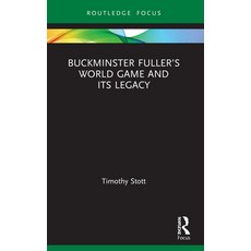 (영문도서) Buckminster Fuller's World Game and Its Legacy Paperback, Routledge, English, 9781032058399