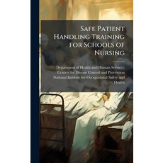 (영문도서)Safe Patient Handling Training for Schools of Nursing Hardcover, Hutson Street Press, English, 9781025141299