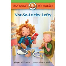 Judy Moody and Friends: Not-So-Lucky Lefty, Candlewick Press (MA)
