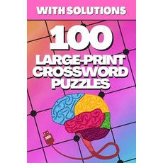 100 Large-Print Crossword Puzzles: Crosswords for Seniors Crossword Puzzle Books for Adults Crosswo... Paperback, Independently Published