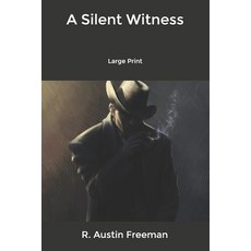 A Silent Witness: Large Print Paperback, Independently Published, English, 9798609365866