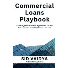 (영문도서) Commercial Loans Playbook: From Application to Approval Guide Paperback, Independently Published, English, 9798305278989