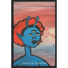 (영문도서) Conquer Your Inner Demons: A Guide to Mental Warfare Paperback, Independently Published, English, 9798325358920