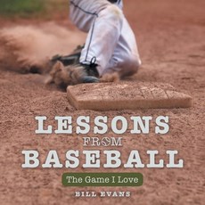 (영문도서)Lessons from Baseball: The Game I Love Paperback, Archway Publishing, English, 9781665785167