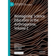 (영문도서) Reimagining Science Education in the Anthropocene Volume 2 Paperback, Palgrave MacMillan, English, 9783031354328