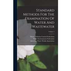 (영문도서) Standard Methods For The Examination Of Water And Wastewater; Volume 4 Hardcover, Legare Street Press, English, 9781015681392