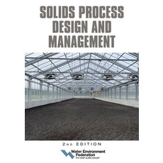 (영문도서) Solids Process Design and Management 2nd Edition Paperback, Water Environment Federation, English, 9781572784420