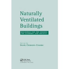 (영문도서) Naturally Ventilated Buildings: Building for the senses the economy and society Paperback, Routledge, English, 9780367400491