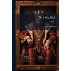 (영문도서)The Squire; Volume 2 Paperback, Nabu Press, English, 9781141017355