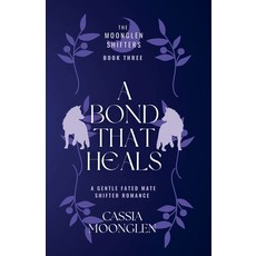 (영문도서)A Bond That Heals Paperback, Melissa Reynolds, English, 9798232395049