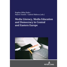 (영문도서) Media Literacy Media Education and Democracy in Central and Eastern Europe Paperback, Peter Lang Gmbh, Internatio..., English, 9783631899007