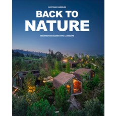 (영문도서) Back to Nature: Architecture Blends Into Landscape Hardcover, Booq Publishing, English, 9788499366265