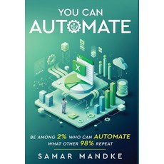 (英文圖書)You Can Automate - Be Among 2% Who Can Automate What Other 98% Repeat 精裝版, White Falcon Publishing, 英文