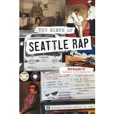 (영문도서) The Birth of Seattle Rap Paperback, History Press, English, 9781467158244