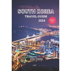 (영문도서) South Korea Unveiled: Your Ultimate Travel Companion for 2024: South Korea Travel Guide 2024 Paperback, Independently Published, English, 9798853660984
