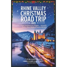 (英文圖書)Rhine Valley Christmas Road Trip 2025: From Strasbourg to Cologne - Fairytale To... 平裝版, Independently Published, 英文