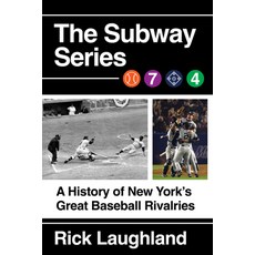 (영문도서)The Subway Series: New York City's Illustrious Baseball Tradition Paperback, Lyons Press, English, 9781493092734