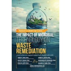 (영문도서) Nature's Clean-Up Crew: The Impact of Microbial Technology on Waste Remediation Paperback, Independently Published, English, 9798346069294