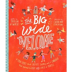 (영문도서) The Big Wide Welcome Storybook: A True Story about Jesus James and a Church That Learned to... Hardcover, Good Book Co, English, 9781784983918