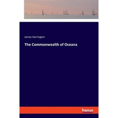(영문도서)The Commonwealth of Oceana Paperback, Hansebooks, English, 9783337459208