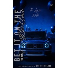 (영문도서)Bet It On The Bloodline: The Finale: The Legacy Will Paperback, Independently Published, English, 9798245196930