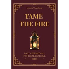 (英文圖書)Tame The Fire: Daily Affirmations for the Muslim Soul 平裝版, Lynnette C. Anderson, LLC, 英文