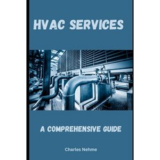 (영문도서) HVAC Services: A Comprehensive Guide Paperback, Independently Published, English, 9798321142639