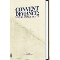 (영문도서) Convent Deviance: Beyond family traits Paperback, Independently Published, English, 9798859330089