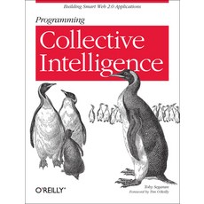 (영문도서) Programming Collective Intelligence: Building Smart Web 2.0 Applications Paperback, O'Reilly Media, English, 9780596529321