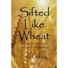 (英文圖書)Sifted Like Wheat: Walking with Peter Through the Gospels 平裝版, 英文, Petra Pub. Co.