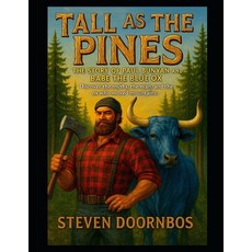 (英文圖書)Tall As The Pines: The Story of Paul Bunyan and Babe The Blue Ox. A read to me s... 平裝版, Independently Published, 英文