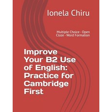 (영문도서)Improve Your B2 Use of English: Practice for Cambridge First: Multiple Choice -... Paperback, Independently Published, English, 9798271395727