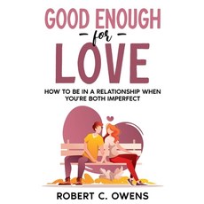 (英文圖書)Good Enough For Love: How to Be in a Relationship When You're Both Imperfect 平裝版, Cantonfield Publishing, 英文