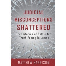 (영문도서) Judicial Misconceptions Shattered Paperback, Matthew Harrison Inspiratio..., English, 9798227663023