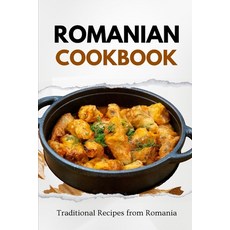 (영문도서) Romanian Cookbook: Traditional Recipes from Romania Paperback, Independently Published, English, 9798867442538