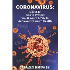 Coronavirus: : (Covid-19) Tips for Protecting You & Your Family to Achieve Optimum Health Paperback, Pluma Omnia Vincit