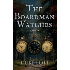 (영문도서)The Boardman Watches Hardcover, Duke Lott Enterprises, English, 9798330685608