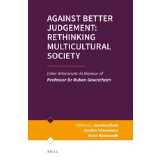 (英文圖書)Against Better Judgement: Rethinking Multicultural Society 精裝版, Brill, 英文