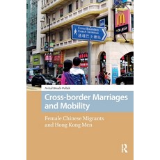 (英文圖書)Cross-Border Marriages and Mobility: Female Chinese Migrants and Hong Kong Men 平裝版, Routledge, 英文