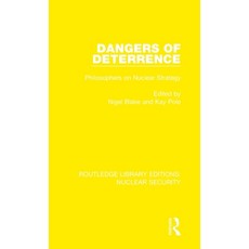 Dangers of Deterrence: Philosophers on Nuclear Strategy Hardcover, Routledge, English, 9780367535131