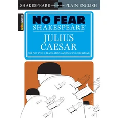 Julius Caesar (No Fear Shakespeare), SparkNotes