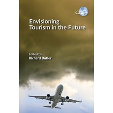 (外文書)Envisioning Tourism in the Future Hardcover, Channel View Publications, English