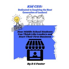 (英文圖書)Kid CEO: Dedicated To Inspiring the Next Generation of Leaders!: How Middle Scho... 平裝版, Independently Published, 英文