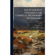 (英文書)EncyclopÃ]dia Heraldica; or Complete Dictionary of Heraldry 精裝版, Hutson Street Press, 英文