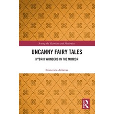 (英文圖書)Uncanny Fairy Tales: Hybrid Wonders in the Mirror 平裝版, Routledge, 英文